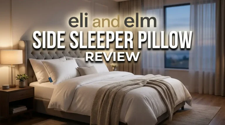 Eli and Elm Side Sleeper Pillow Review 2026: Worth Buying?