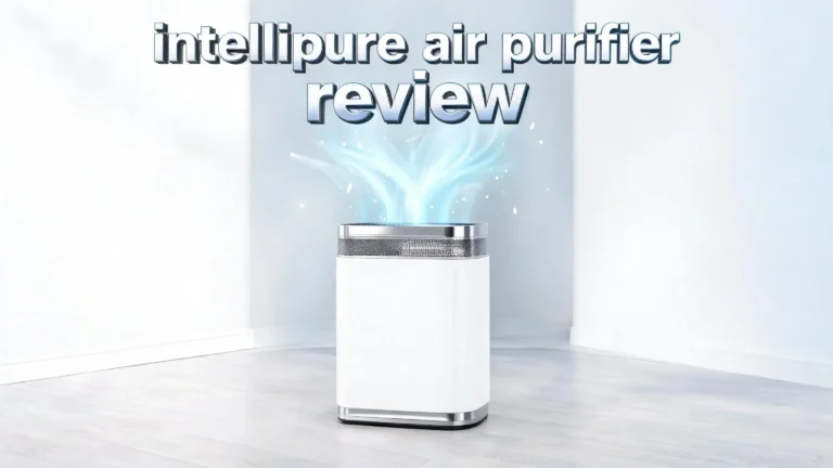 Intellipure Air Purifier Review 2026: Worth Your Money?